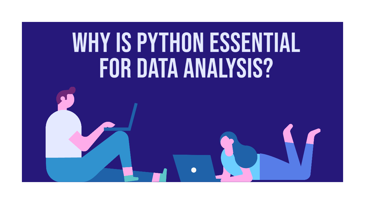 Why is Python Essential for Data Analysis?
